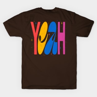 Yeah T-Shirt
